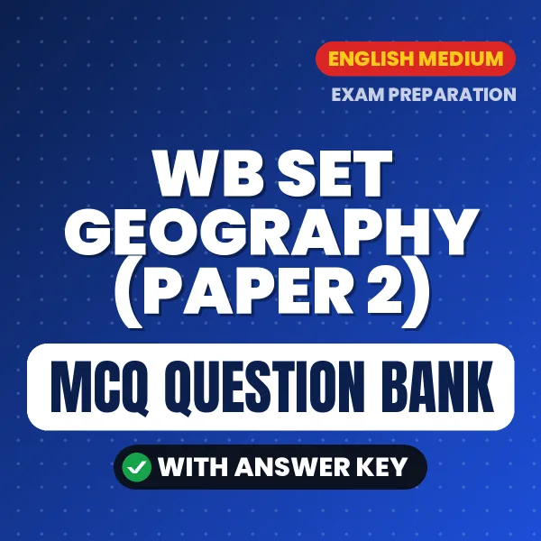Download WB SET Geography (Paper 2) Exam MCQ PDF in English – Important Objective Questions with Answers