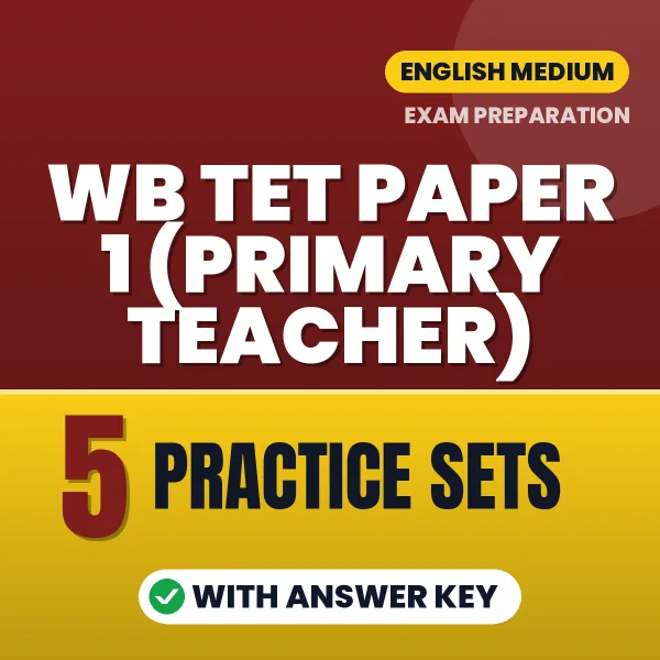 WB TET Paper 1 (Primary Teacher) Exam Practice Set Series (English): 5 Exam-Like Practice Sets with Answers