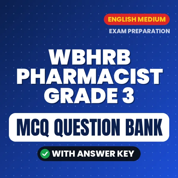 Download WBHRB Pharmacist Grade 3 Exam MCQ PDF in English – Important Objective Questions with Answers