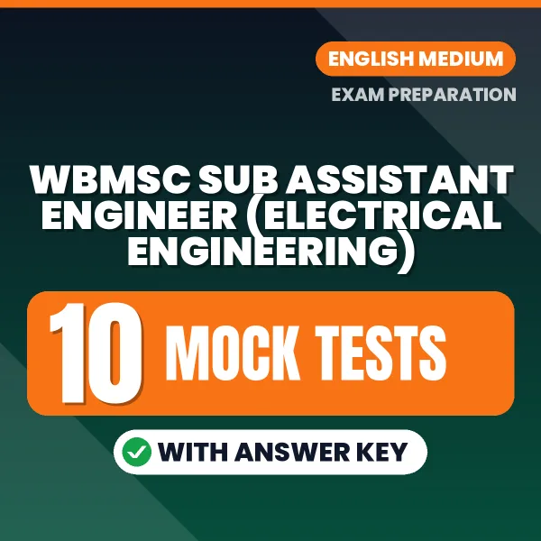 WBMSC Sub Assistant Engineer (Electrical Engineering) Mock Test PDF in English – 10 Full-Length Mock Tests with Answer Key