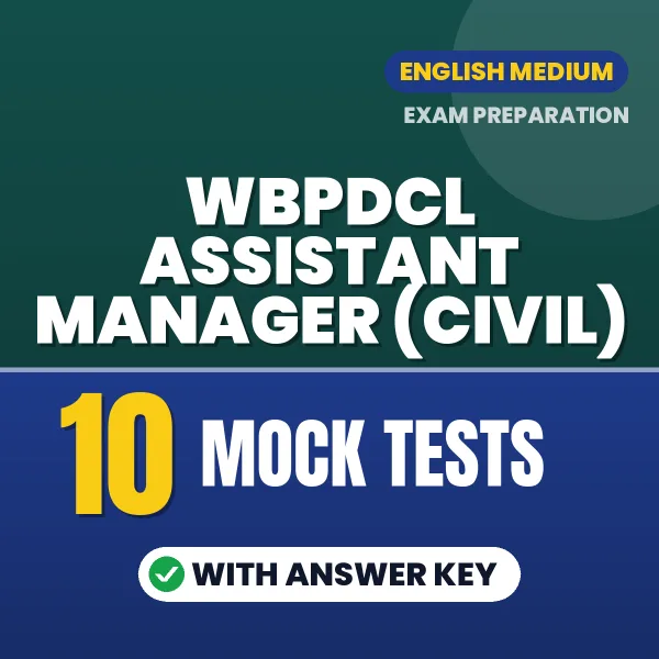 WBPDCL Assistant Manager (Civil) Exam Mock Test Series (English): 10 Exam-Like Mock Tests with Answers