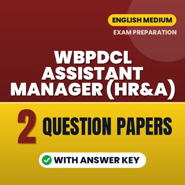 Test Your WBPDCL Assistant Manager (HR&A) Exam Preparation – 2 Question Papers with Answer Key in PDF Format (English)