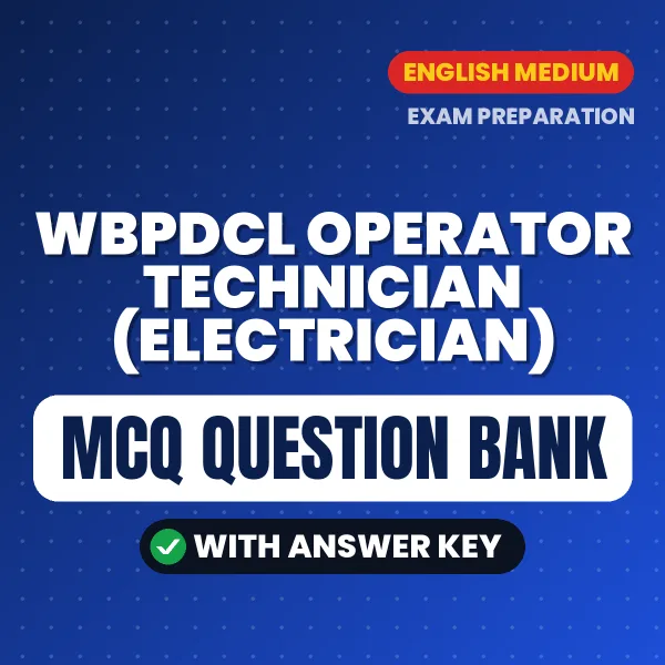 Download WBPDCL Operator Technician (Electrician) Exam MCQ PDF in English – Important Objective Questions with Answers