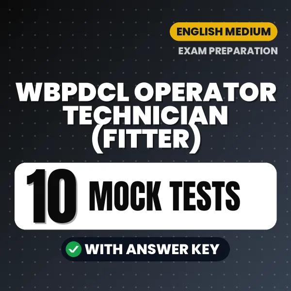 Boost Your WBPDCL Operator Technician (Fitter) Exam Score with 10 Mock Tests with Answer Key in English – PDF eBook
