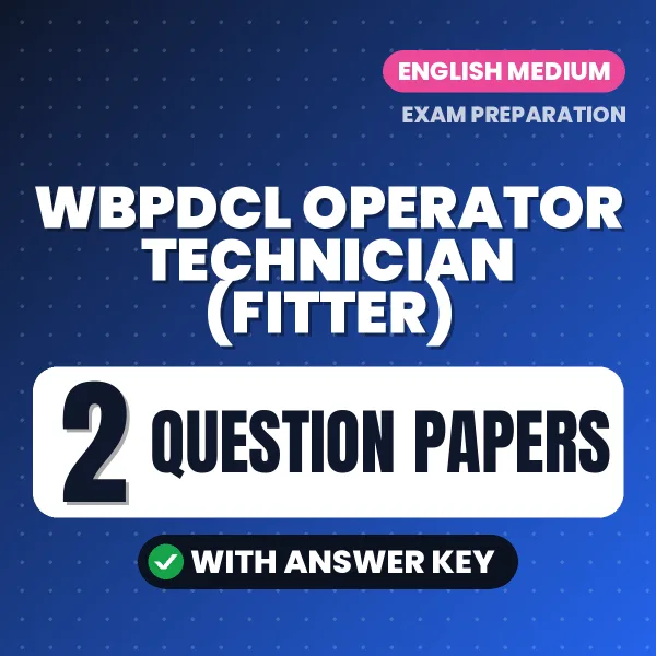 Boost Your WBPDCL Operator Technician (Fitter) Exam Score with 2 Question Papers with Answer Key in English – PDF eBook