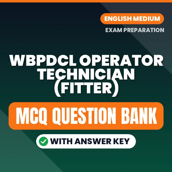 Best MCQ eBook for WBPDCL Operator Technician (Fitter) Exam in English | Selected Questions with Answer Key