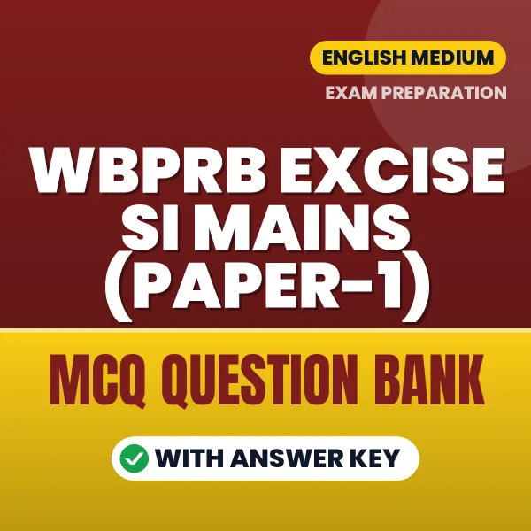 Crack WBPRB Excise SI Mains (Paper-1) Exam with This MCQ Practice Book PDF in English – Instant Download