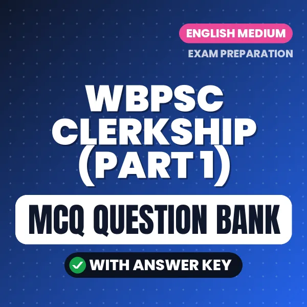 Prepare for WBPSC Clerkship (Part 1) Exam with Multiple Choice Questions & Answers PDF in English