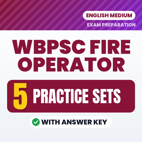 WBPSC Fire Operator Exam Practice Set Series (English): 5 Exam-Like Practice Sets with Answers