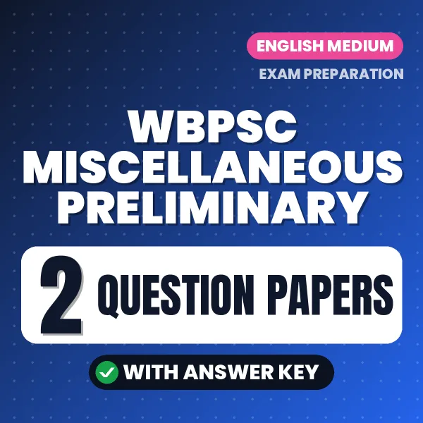 WBPSC Miscellaneous Preliminary Question Paper PDF in English – 2 Full-Length Question Papers with Answer Key