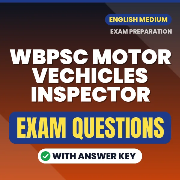 WBPSC Motor Vechicles Inspector Study eBook (English): Exam-Oriented Questions with Answers in PDF