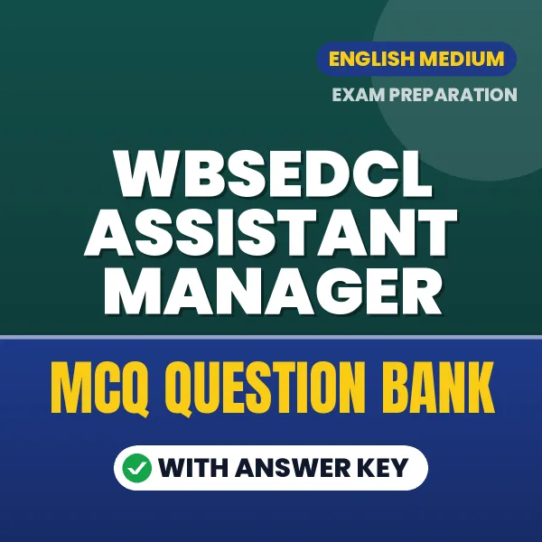 Download WBSEDCL Assistant Manager Exam MCQ PDF in English – Important Objective Questions with Answers