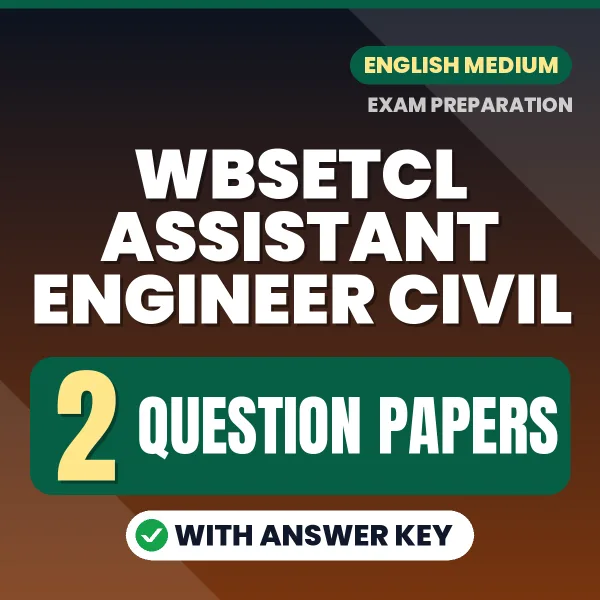 Test Your WBSETCL Assistant Engineer Civil Exam Preparation – 2 Question Papers with Answer Key in PDF Format (English)