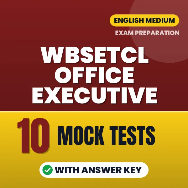 Latest Pattern WBSETCL Office Executive Mock Test eBook in English – 10 Mock Tests with Answer Key for Self-Assessment