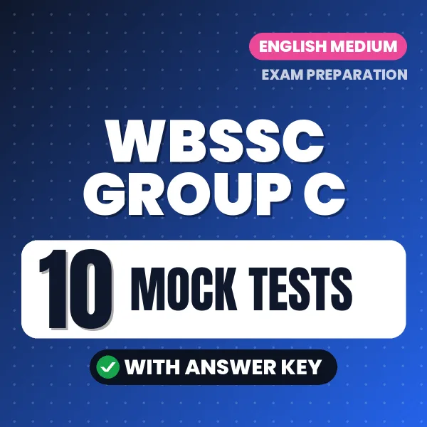 WBSSC Group C Exam Mock Test Series (English): 10 Exam-Like Mock Tests with Answers