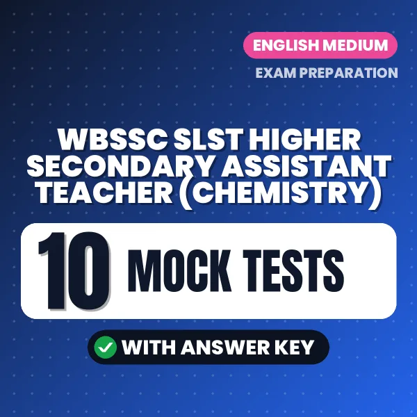 WBSSC SLST Higher Secondary Assistant Teacher (Chemistry) Mock Test PDF in English – 10 Full-Length Mock Tests with Answer Key