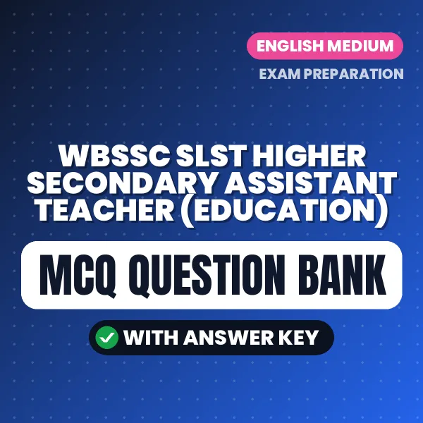 Best MCQ eBook for WBSSC SLST Higher Secondary Assistant Teacher (Education) Exam in English | Selected Questions with Answer Key