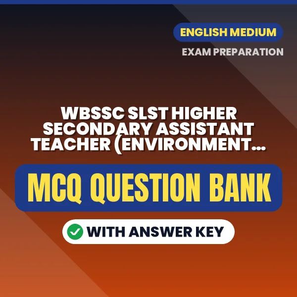Best MCQ eBook for WBSSC SLST Higher Secondary Assistant Teacher (Environment Studies) Exam in English | Selected Questions with Answer Key