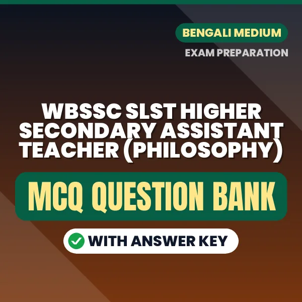 Best MCQ eBook for WBSSC SLST Higher Secondary Assistant Teacher (Philosophy) Exam in Bengali | Selected Questions with Answer Key