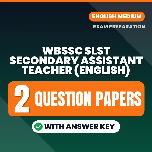 Download 2 WBSSC SLST Secondary Assistant Teacher (English) Question Papers PDF (English) Based on the Latest Exam Pattern