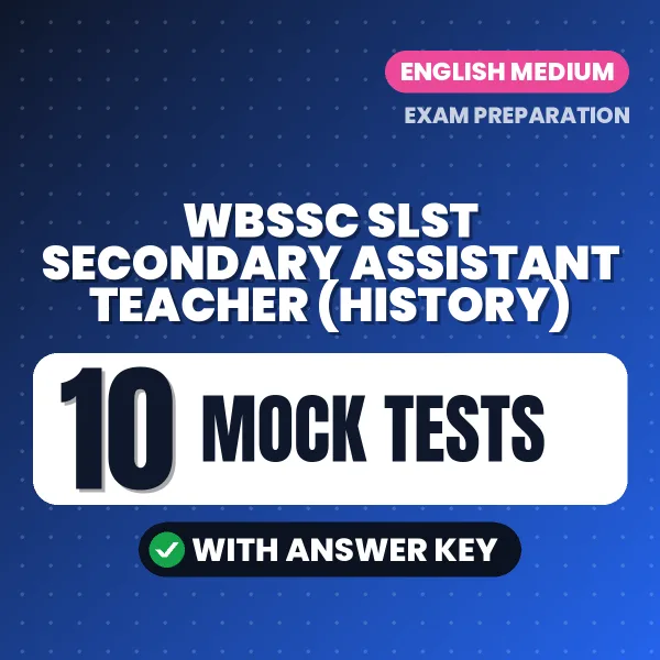 WBSSC SLST Secondary Assistant Teacher (History) Mock Test PDF in English – 10 Full-Length Mock Tests with Answer Key