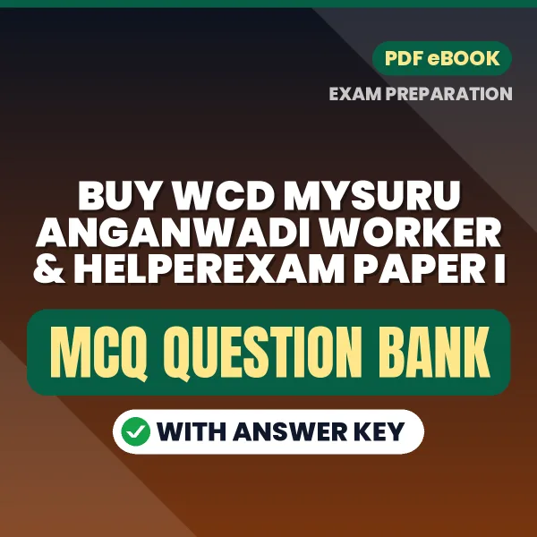 Buy WCD MYSURU ANGANWADI WORKER & HELPEREXAM PAPER I Exam Objective Type Questions eBook – Latest Pattern MCQ Collection