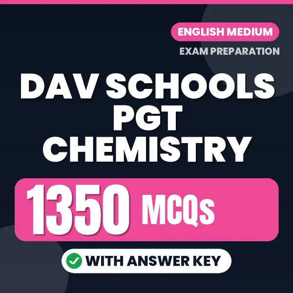 DAV Schools PGT Chemistry Exam 2026 – 1350 Most Important MCQ Practice Questions | English Medium PDF