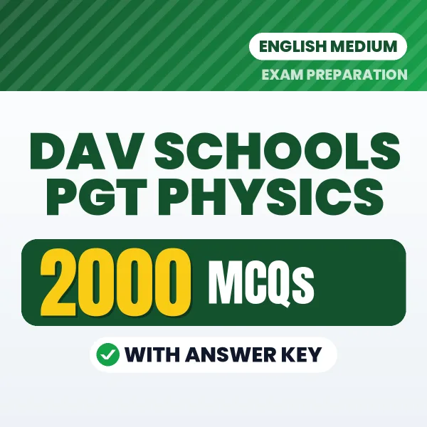 DAV Schools PGT Physics Exam 2026 – 2000 Most Important MCQ Practice Questions | English Medium PDF