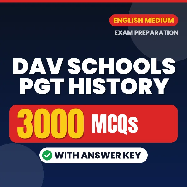 DAV Schools PGT History Exam 2026 – 3000 Most Important MCQ Practice Questions | English Medium PDF