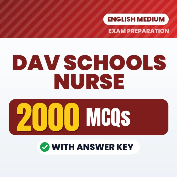 DAV Schools Nurse Exam 2026 – 2000 Most Important MCQ Practice Questions | English Medium PDF
