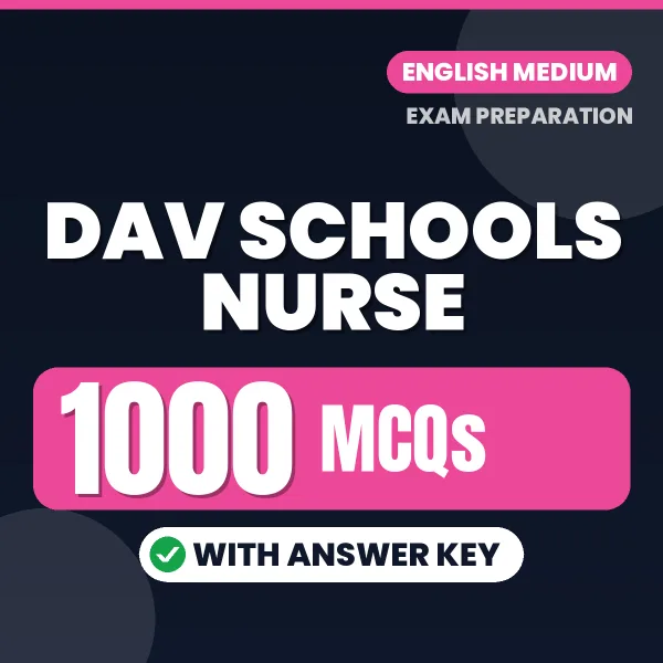 DAV Schools Nurse Exam 2026 – 1000 Most Important MCQ Practice Questions | English Medium PDF