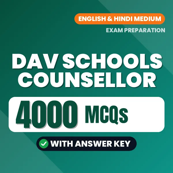 DAV Schools Counsellor Exam 2026 – 4000 Most Important MCQ Practice Questions | English & Hindi Medium PDF