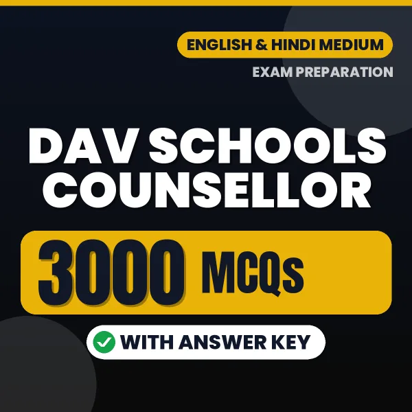 DAV Schools Counsellor Exam 2026 – 3000 Most Important MCQ Practice Questions | English & Hindi Medium PDF