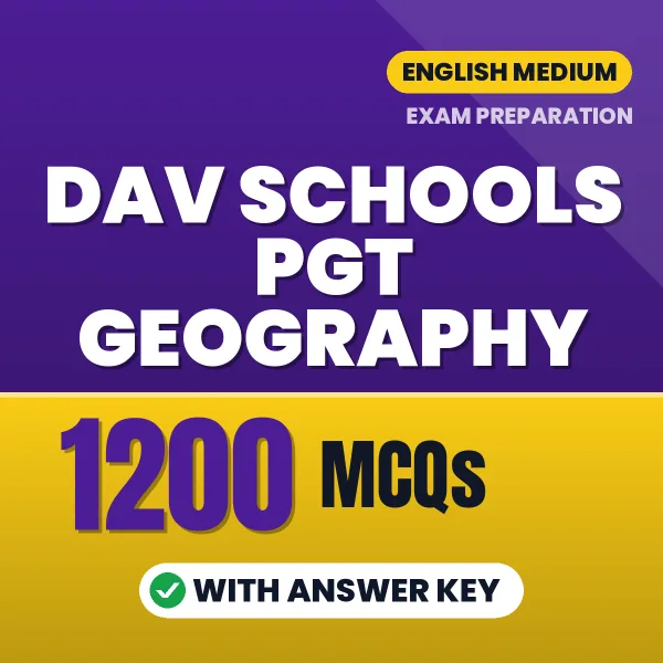 DAV Schools PGT Geography Exam 2026 – 1200 Most Important MCQ Practice Questions | English Medium PDF