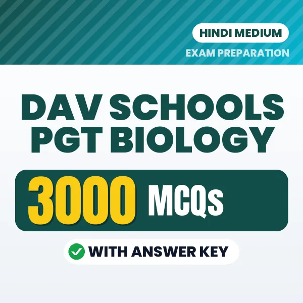 DAV Schools PGT Biology Exam 2026 – 3000 Most Important MCQ Practice Questions | Hindi Medium PDF