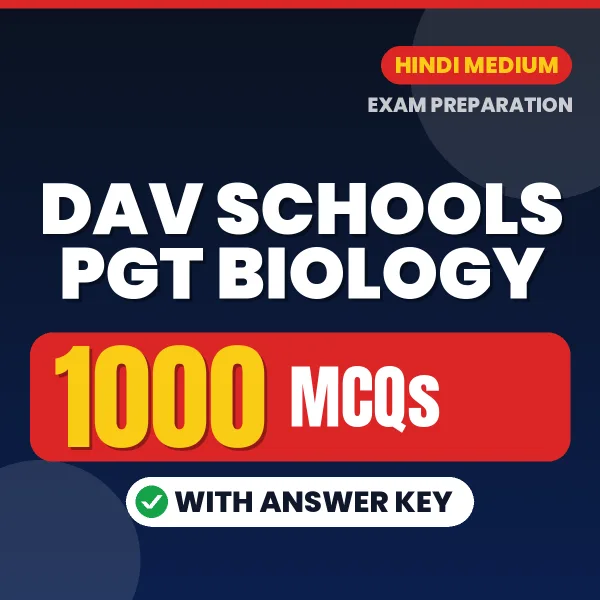 DAV Schools PGT Biology Exam 2026 – 1000 Most Important MCQ Practice Questions | Hindi Medium PDF