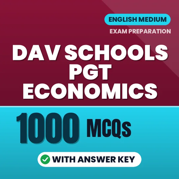 DAV Schools PGT Economics Exam 2026 – 1000 Most Important MCQ Practice Questions | English Medium PDF