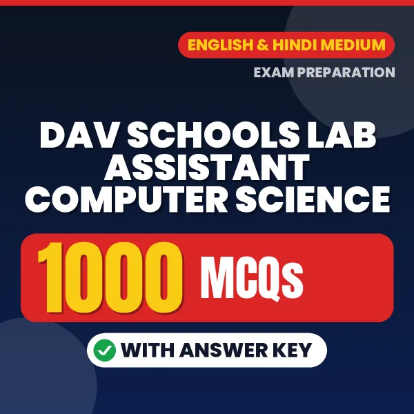 DAV Schools Lab Assistant Computer Science Exam 2026 – 1000 Most Important MCQ Practice Questions | English & Hindi Medium PDF