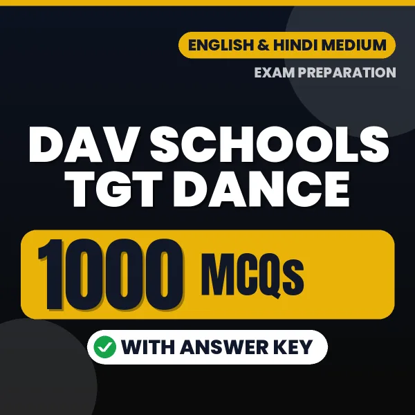 DAV Schools TGT Dance Exam 2026 – 1000 Most Important MCQ Practice Questions | English & Hindi Medium PDF