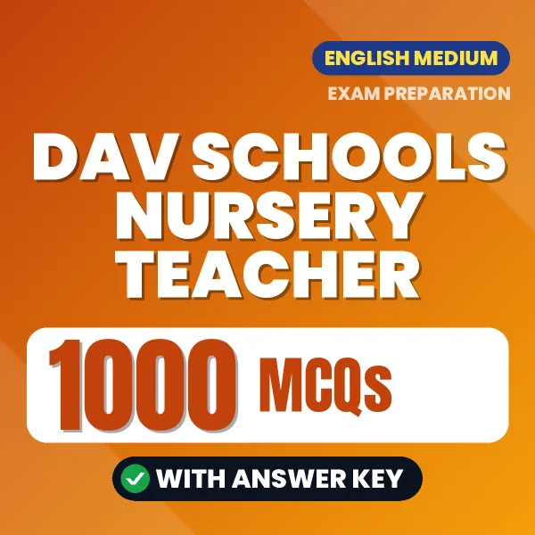DAV Schools Nursery Teacher Exam 2026 – 1000 Most Important MCQ Practice Questions | English Medium PDF