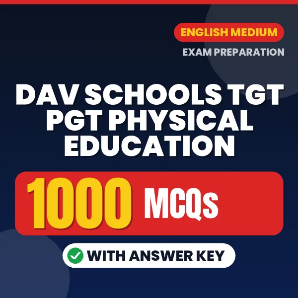 DAV Schools TGT PGT Physical Education Exam 2026 – 1000 Most Important MCQ Practice Questions | English Medium PDF