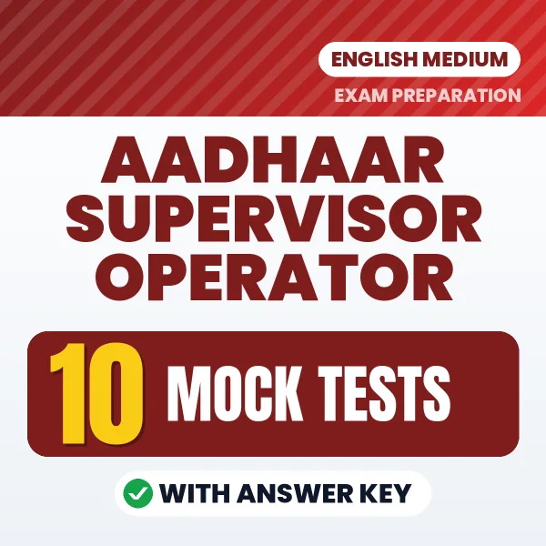 Aadhaar Supervisor Operator Mock Test PDF in English – 10 Full-Length Mock Tests with Answer Key