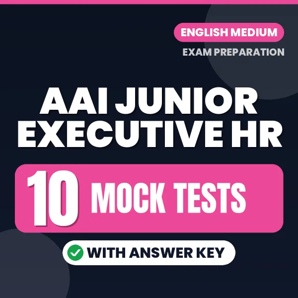 AAI Junior Executive HR Exam Mock Test Series (English): 10 Exam-Like Mock Tests with Answers