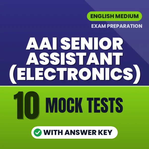 Practice for AAI Senior Assistant (Electronics) Exam at Home – 10 Mock Tests PDF in English with Answers