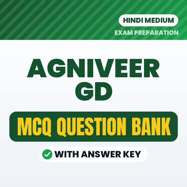 Agniveer GD Exam Objective Question Bank (Hindi): MCQs with Answer Key Based on the Latest Syllabus