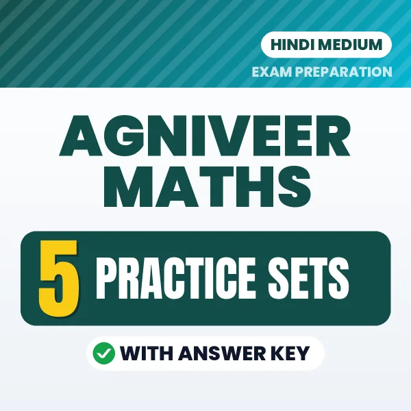 Test Your Agniveer Maths Exam Preparation – 5 Practice Sets with Answer Key in PDF Format (Hindi)