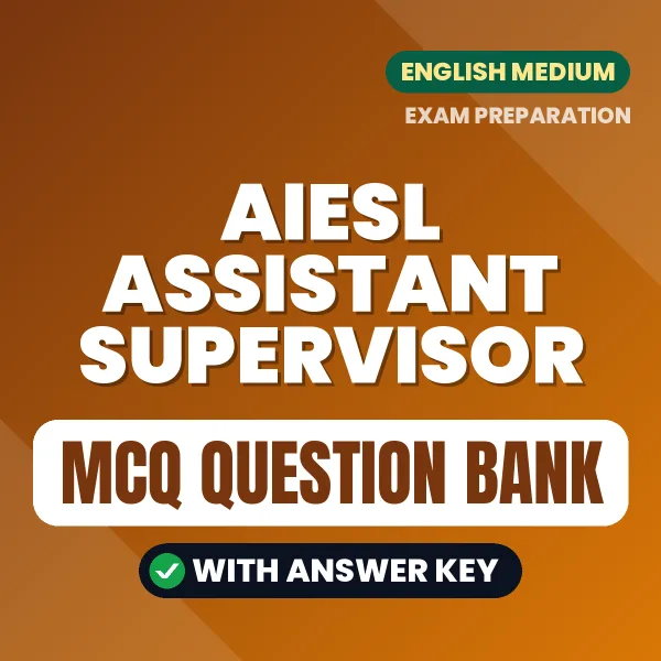 Best MCQ eBook for AIESL Assistant Supervisor Exam in English | Selected Questions with Answer Key