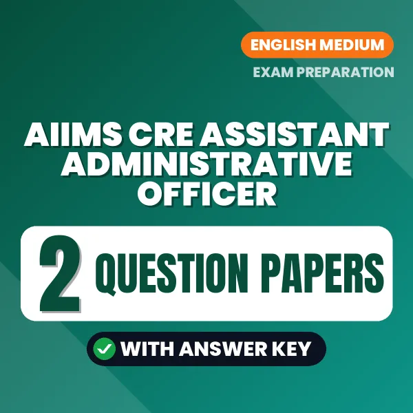 Boost Your AIIMS CRE Assistant Administrative Officer Exam Score with 2 Question Papers with Answer Key in English – PDF eBook