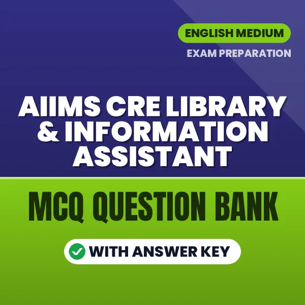 Download AIIMS CRE Library & Information Assistant Exam MCQ PDF in English – Important Objective Questions with Answers
