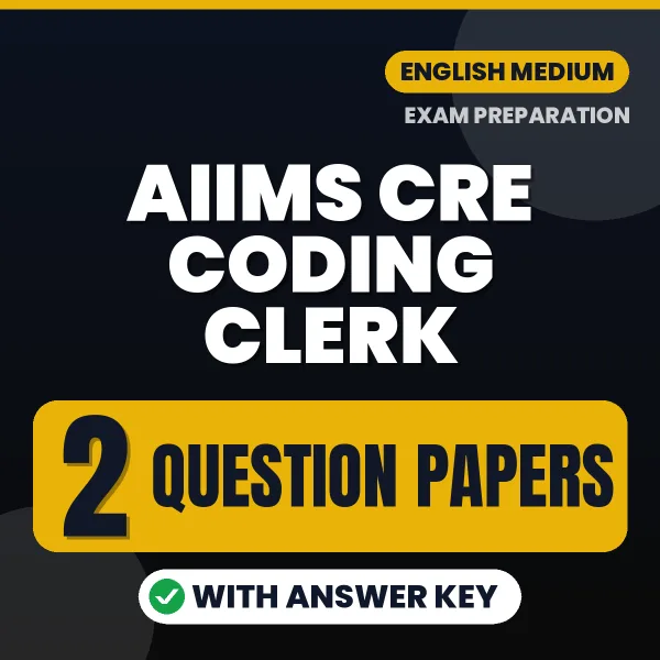 Download 2 AIIMS CRE Coding Clerk Question Papers PDF (English) Based on the Latest Exam Pattern